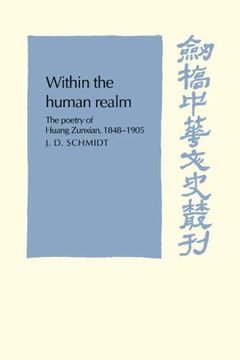 portada Within the Human Realm: The Poetry of Huang Zunxian, 1848-1905 (Cambridge Studies in Chinese History, Literature and Institutions) (en Inglés)