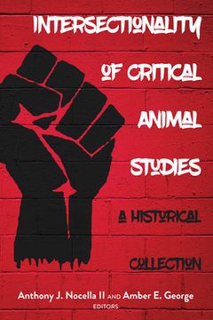 portada Intersectionality of Critical Animal Studies: A Historical Collection (en Inglés)