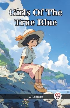 portada Girls Of The True Blue (en Inglés)