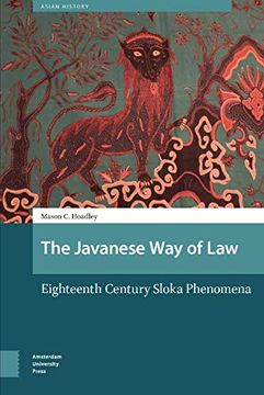 portada The Javanese Way of Law: Early Modern Sloka Phenomena