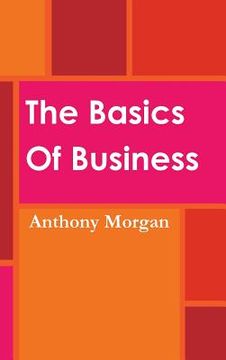 portada The Basics Of Business (en Inglés)