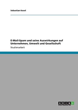 portada E-Mail-Spam und seine Auswirkungen auf Unternehmen, Umwelt und Gesellschaft (German Edition)