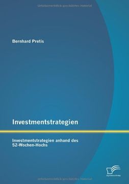 portada Investmentstrategien: Investmentstrategien Anhand Des 52-Wochen-Hochs (German Edition)