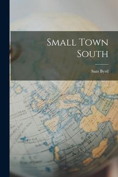 portada Small Town South (en Inglés)
