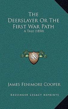 portada the deerslayer or the first war path: a tale (1850) (en Inglés)