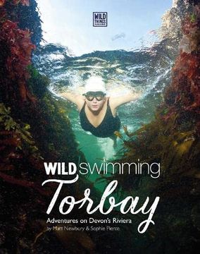 portada Wild Swimming Torbay: Adventures on Devon's Riviera (Torquay, Paignton and Brixham): 10