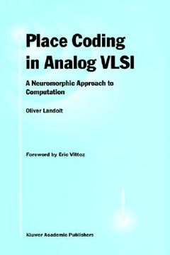 portada place coding in analog vlsi: a neuromorphic approach to computation (en Inglés)