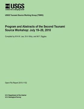 portada Program and Abstracts of the Second Tsunami Source Workshop: July 19?20, 2010 (en Inglés)