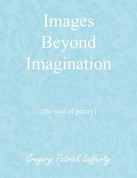 portada images beyond imagination: {the soul of poetry} (en Inglés)