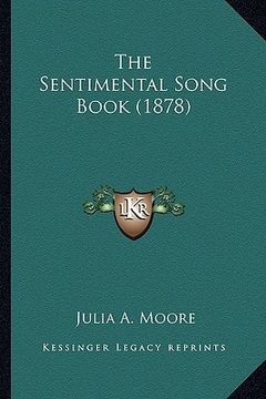 portada the sentimental song book (1878) the sentimental song book (1878) (in English)