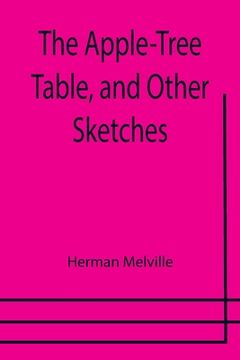 portada The Apple-Tree Table, and Other Sketches (en Inglés)