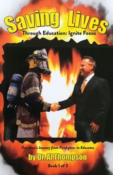 portada Saving Lives Through Education: Ignite Focus (Book 1 of 3) (en Inglés)