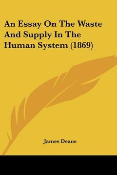 portada an essay on the waste and supply in the human system (1869) (en Inglés)