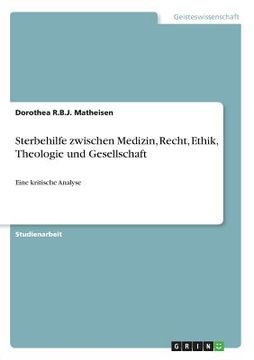 portada Sterbehilfe zwischen Medizin, Recht, Ethik, Theologie und Gesellschaft: Eine kritische Analyse (in German)