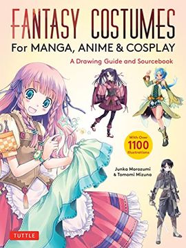 portada Fantasy Costumes for Manga, Anime & Cosplay: A Drawing Guide and Sourcebook (With Over 1100 Color Illustrations) 