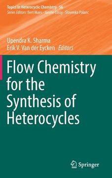 portada Flow Chemistry for the Synthesis of Heterocycles (en Inglés)