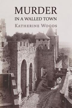 portada Murder in a Walled Town: The Private Memoirs of Wayne Armitage (en Inglés)