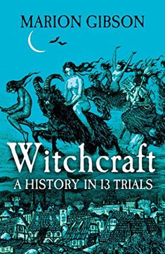 portada Witchcraft: A History in Thirteen Trials (en Inglés)