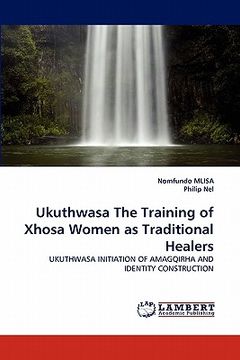 portada ukuthwasa the training of xhosa women as traditional healers (en Inglés)