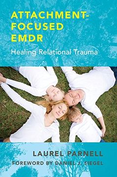 portada Attachment-Focused EMDR: Healing Relational Trauma (en Inglés)