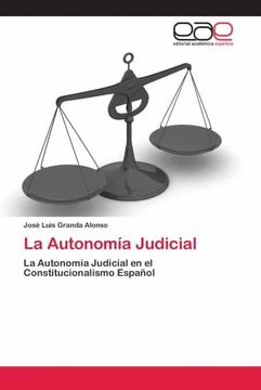 portada La Autonomía Judicial: La Autonomía Judicial en el Constitucionalismo Español (in Spanish)