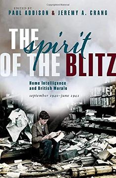 portada The Spirit of the Blitz: Home Intelligence and British Morale, September 1940 - June 1941 (en Inglés)