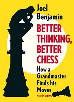 portada Better Thinking, Better Chess: How a Grandmaster Finds his Moves (en Inglés)