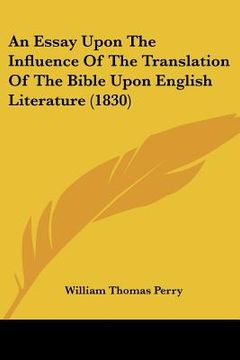 portada an essay upon the influence of the translation of the bible upon english literature (1830)
