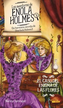 portada Las Aventuras de Enola Holmes 3: Caso del Enigma de las Flores