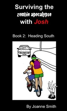 portada Surviving the Zombie Apocalypse with Josh Book 2: Heading South (en Inglés)