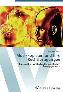 portada Musikkopisten und ihre Rechtfertigungen: Eine qualitative Studie des moralischen Disengagements