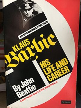 portada The Life and Career of Klaus Barbie: An Eyewitness Record (a Methuen Paperback) 