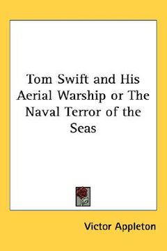 portada tom swift and his aerial warship or the naval terror of the seas (in English)