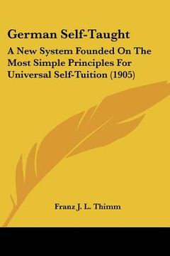 portada german self-taught: a new system founded on the most simple principles for universal self-tuition (1905) (en Inglés)