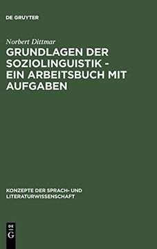 portada Grundlagen der Soziolinguistik - ein Arbeitsbuch mit Aufgaben (Konzepte der Sprach- und Literaturwissenschaft) (en Alemán)