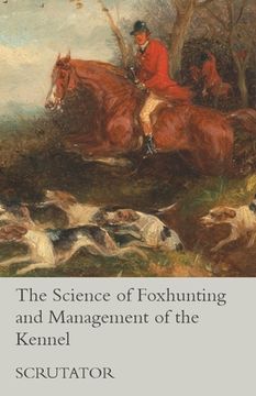 portada The Science of Foxhunting and Management of the Kennel (en Inglés)