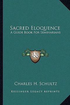 portada sacred eloquence: a guide book for seminarians (in English)