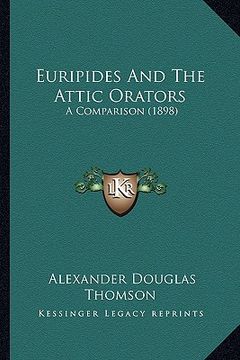 portada euripides and the attic orators: a comparison (1898) (in English)