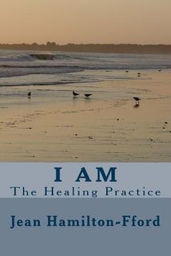 portada I Am: The Healing Practice (en Inglés)