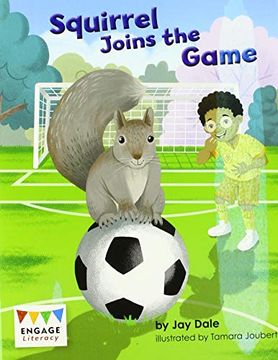 portada Squirrel Joins the Game (Engage Literacy Turquoise) (en Inglés)