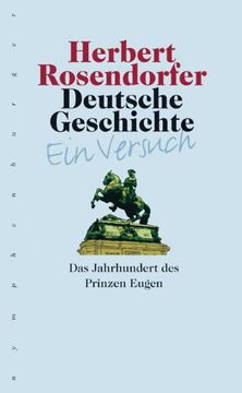 portada Deutsche Geschichte 5 - Ein Versuch: Das Jahrhundert des Prinzen Eugen (en Alemán)