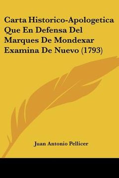 portada carta historico-apologetica que en defensa del marques de mondexar examina de nuevo (1793) (in English)