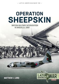 portada Operation Sheepskin: British Military Intervention in Anguilla, 1969 (en Inglés)