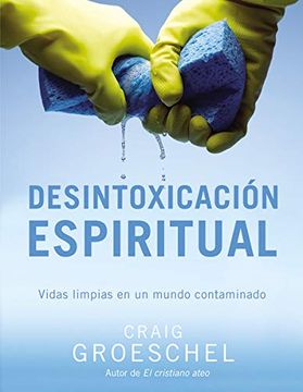 portada Desintoxicación Espiritual: Vidas Limpias en un Mundo Contaminado (in Spanish)