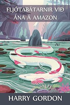 portada Fljótabátarnir við ána á Amazon: The River Motor Boat Boys on the Amazon, Icelandic Edition 