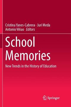 portada School Memories: New Trends in the History of Education (en Inglés)