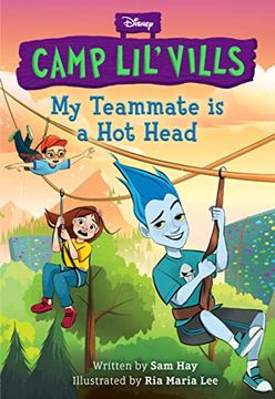 portada My Teammate is a hot Head (Disney Camp lil Vills, Book 2) (en Inglés)