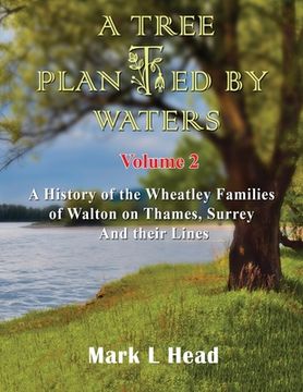 portada A Tree Planted By Waters: Volume 2 (en Inglés)