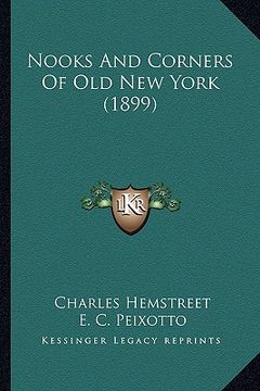 portada nooks and corners of old new york (1899) (en Inglés)