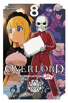 portada Overlord: The Undead King Oh! , Vol. 8 (Overlord: The Undead King Oh! , 8) (en Inglés)
